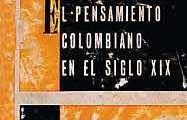 El pensamiento colombiano en el siglo XIX